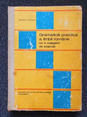 GRAMATICA PRACTICA A LIMBII ROMANE CU O CULEGERE DE EXERCITII Popescu 1983 foto