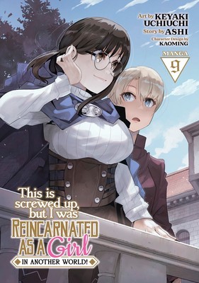 This Is Screwed Up, But I Was Reincarnated as a Girl in Another World! (Manga) Vol. 9 foto