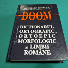 DOOM *DICȚIONARUL ORTOGRAFIC, ORTOEPIC, MORFOLOGIC AL LIMBII ROMÂNE /2007 *