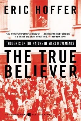 The True Believer: Thoughts on the Nature of Mass Movements foto