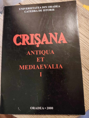 CRISANA ANTIQUA ET MEDIAEVALIA I (ORADEA, 2000, 139 p.) foto