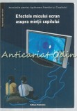 Efectele Micului Ecran Asupra Mintii Copilului - Virgiliu Gheorghe, Prodromos, Psihologie Copii, 2007, 127 pagini