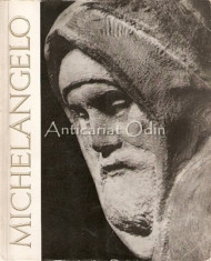 Michelangelo Buonarroti - G. Oprescu, Al. Balaci, Dan Haulica foto