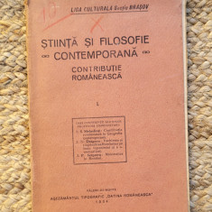STIINTA SI FILOSOFIE CONTEMPORANA - CONTRIBUTIE ROMANEASCA , 1934