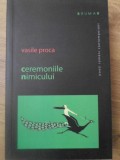 CEREMONIILE NIMICULUI. POEME (CU DEDICATIA AUTORULUI)-VASILE PROCA-233076