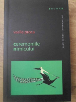 CEREMONIILE NIMICULUI. POEME (CU DEDICATIA AUTORULUI)-VASILE PROCA-233076 foto