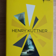 Fury * Mutant * The Best Of HENRY KUTTNER - Henry Kuttner (limba engleză)
