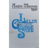 Lelia sau viata lui George Sand - Andre Maurois (K129)
