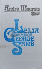 Lelia sau viata lui George Sand - Andre Maurois (K129)
