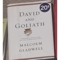 Malcolm Gladwell - David and Goliath:Underdogs, Misfits, and the Art of Battling Giants