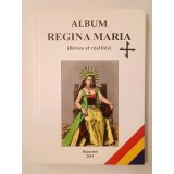 Album Regina Maria: Reves et realites (tiraj 500 ex.)
