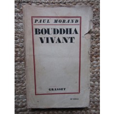 BOUDDHA VIVANT - PAUL MORAND