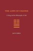 The Laws of Change: I Ching and the Philosophy of Life