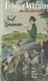 Neil Gaiman - Trigger Warning. Short Fictions and Disturbances