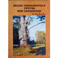 DECIZII FUNDAMENTALE PENTRU NOII CREDINCIOSI-W. HAL BROOKS