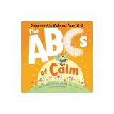 ABCs of Calm: Discover Mindfulness from A-Z
