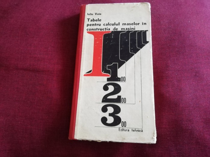 IULIU VUIA - TABELE PENTRU CALCULUL MASELOR IN CONSTRUCTIA DE MASINI