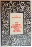 CU TEATRUL ROMANESC PESTE HOTARE de SICA ALEXANDRESCU , 1968