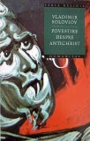 Povestire despre Antihrist - Vladimir Soloviov - Humanitas, 2005, Romana, Paperback, Carte Crestinism