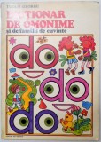 DICTIONAR DE OMONIME SI DE FAMILII DE CUVINTE , USOR DE INVATAT , PE RIME , LA CARE SA LUATI AMINTE de TUDOR GEORGE , ILUSTRATII de DONE STAN , 1980