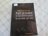 Bogdan-Alexandru Halic - Pace si razboi in Tara Romaneasca in secolele XIV-XVI