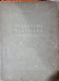 Sculptura statuara romaneasca - G. Oprescu