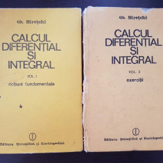 CALCUL DIFERENTIAL SI INTEGRAL - Gh. Siretchi (2 volume)