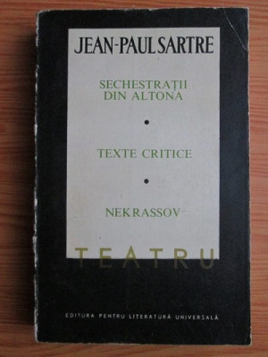 J.P. Sartre - Teatru ( Vol. 2 - Sechestrații din Altona * Nekrasov ) foto
