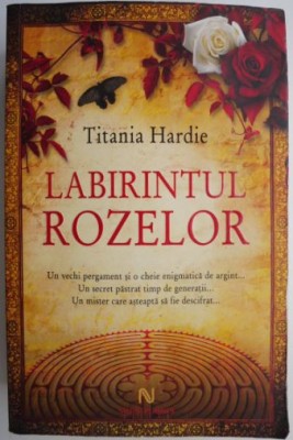Labirintul rozelor &amp;ndash; Titania Hardie foto