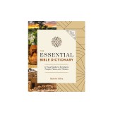 The Essential Bible Dictionary: Key Insights for Reading God's Word