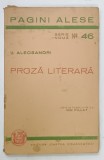 PROZA LITERARA de VASILE ALECSANDRI , SERIA ' PAGINI ALESE ' No. 46 , 1942