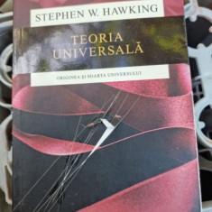 Stephen W. Hawking - Teoria universala, originea si soarta Universului