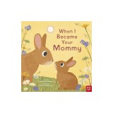 When I Became Your Mommy