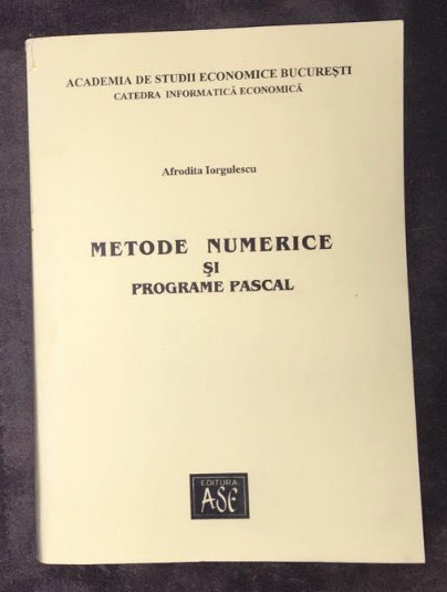 Metode numerice si programe PASCAL / Afrodita Iorgulescu