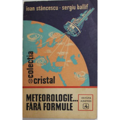 Ioan Stancescu, Sergiu Ballif - Meteorologie fara Formule