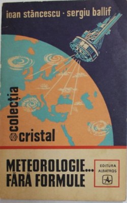 Ioan Stancescu, Sergiu Ballif - Meteorologie fara Formule foto
