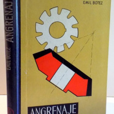 ANGRENAJE PROIECTARE , PRELUCRARE , CONTROL de EMIL BOTEZ , 1962