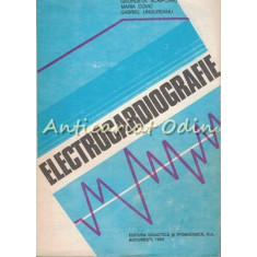 Electrocardiografie - Georgeta Scripcaru, Maria Covic, Gabriel Ungureanu