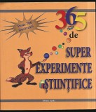 365 DE SUPER EXPERIMENTE ȘTIINȚIFICE - PESTE 700 DE ILUSTRAȚII - EDITURA AQUILA