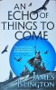 James Islington - An Echo of Things to Come