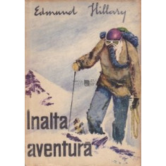 Inalta aventura Edmund Hillary