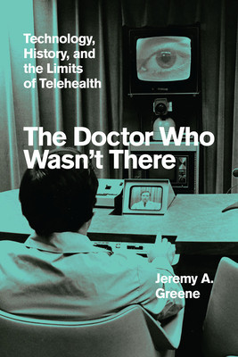 The Doctor Who Wasn&amp;#039;t There: Technology, History, and the Limits of Telehealth foto