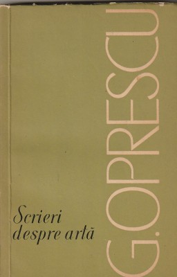 G. OPRESCU - SCRIERI DESPRE ARTA foto