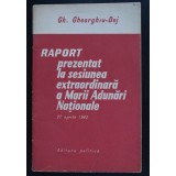 Gh. Gheorghiu-Dej - Raport prezentat la sesiunea extraordinară a Marii Adunări..
