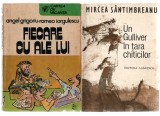 Fiecare cu ale lui A. Grigoriu/Un Gulliver in tara chiticilor M. Santimbreanu, Alta editura