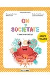 Caiet de activitati Om si societate Grupa mijlocie Autori: Leach, Dorobantu, Faur, Talmaciu, Ana Carti educative pentru copii