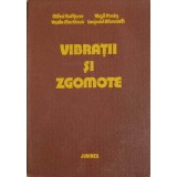 VIBRATII SI ZGOMOTE-M. GAFITANU, V. MERTICARU, V. FOCSA, L. BIBOROSCH-222081