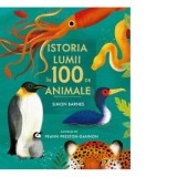 Istoria lumii in 100 de animale - Simon Barnes