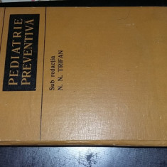 Carte veche Medicina,(int.NEFOLOS)PEDIATRIE PREVENTIVA,N.N.TRIFAN,1982,T.GRATUIT