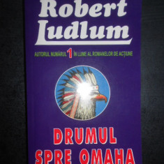 Robert Ludlum - Drumul spre Omaha